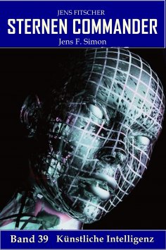 eBook: Künstliche Intelligenz (STERNEN COMMANDER 39)