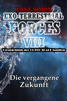 eBook: Die vergangene Zukunft (EXO-TERRESTRIAL-FORCES 8)