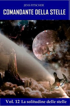 eBook: La solitudine delle stelle (COMANDANTE DELLA STELLE 12)