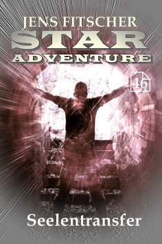 eBook: Seelentransfer (STAR ADVENTURE 46)