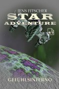 eBook: Gefühlsinferno (STAR ADVENTURE 47)