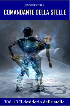 ebook: Il desiderio delle stelle (COMANDANTE DELLA STELLE 13)