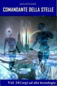 eBook: Corpi ad alta tecnologia (COMANDANTE DELLA STELLE 14)