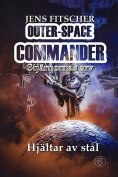 ebook: Hjältar av stål (OUTER-SPACE COMMANDER 6)