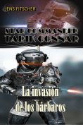 eBook: La invasión de los bárbaros (STAR COMMANDER TARIK CONNAR 6)