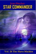 eBook: The Slave Maiden (STAR COMMANDER 24)