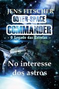 ebook: No interesse dos astros (OUTER-SPACE COMMANDER 8)