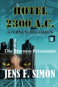 eBook: Die Sternen-Prinzessin (Hotel 2300 A.C. 2)