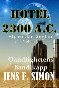 eBook: Oändlighetens handikapp (Hotel 2300 A.C. 1)