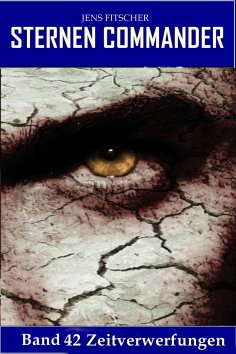 eBook: Zeitverwerfungen (STERNEN COMMANDER 42)