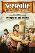 eBook: Seewölfe - Piraten der Weltmeere 741