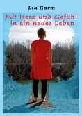 eBook: Mit Herz und Gefühl in ein neues Leben