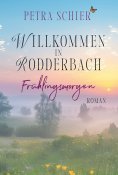 ebook: Willkommen in Rodderbach: Frühlingsmorgen