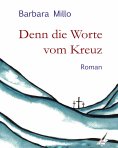 ebook: Denn die Worte vom Kreuz