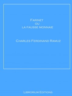 ebook: Farinet ou la fausse monnaie