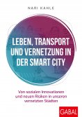 ebook: Leben, Transport und Vernetzung in der Smart City