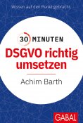 ebook: 30 Minuten DSGVO richtig umsetzen