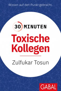 eBook: 30 Minuten Toxische Kollegen