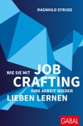 eBook: Wie Sie mit Job Crafting Ihre Arbeit wieder lieben lernen
