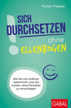 eBook: Sich durchsetzen ohne Ellenbogen