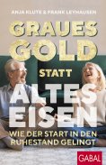 ebook: Graues Gold statt altes Eisen