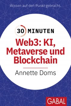 eBook: 30 Minuten Web3: KI, Metaverse und Blockchain