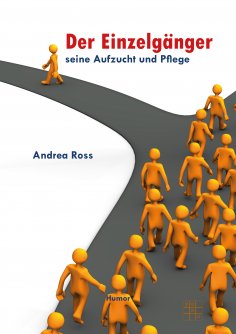 ebook: Der Einzelgänger- Seine Aufzucht und Pflege