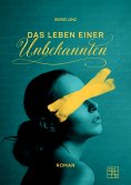 eBook: Das Leben einer Unbekannten