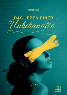 eBook: Das Leben einer Unbekannten