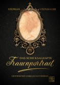 ebook: Das Schicksalhafte Frauenportrait