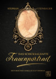 ebook: Das Schicksalhafte Frauenportrait