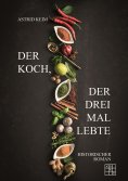 eBook: Der Koch, der drei Mal lebte