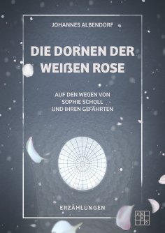 ebook: Die Dornen der Weißen Rose
