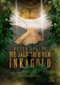 eBook: Die Jagd nach dem Inkagold