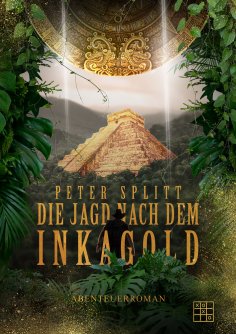 eBook: Die Jagd nach dem Inkagold