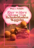 ebook: Der wahre Glanz von Schokoladenkugeln