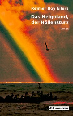 eBook: Das Helgoland, der Höllensturz