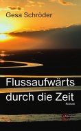 ebook: Flussaufwärts durch die Zeit