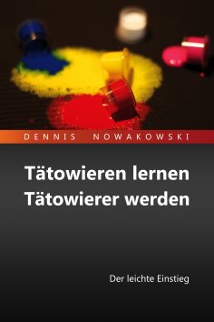 ebook: Tätowieren lernen - Tätowierer werden