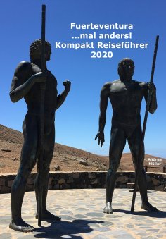 eBook: Fuerteventura ...mal anders! Kompakt Reiseführer 2020