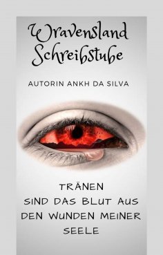 eBook: Tränen sind das Blut aus den Wunden meiner Seele