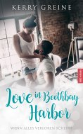 eBook: Love in Boothbay Harbor: Sammelband mit allen vier Büchern der romantischen Serie