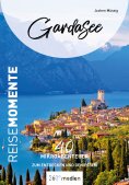 eBook: Gardasee – ReiseMomente