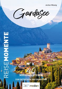 ebook: Gardasee – ReiseMomente