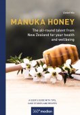 eBook: Manuka honey - The all-round talent from New Zealand for your health and wellbeing