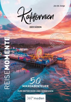 ebook: Kalifornien - Der Süden - ReiseMomente