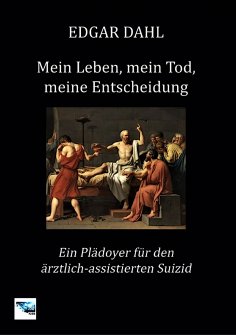 ebook: Mein Leben, mein Tod, meine Entscheidung