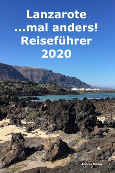 eBook: Lanzarote ...mal anders! Reiseführer 2020