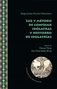 ebook: Luz y método de confesar idólatras y destierro de idolatrías