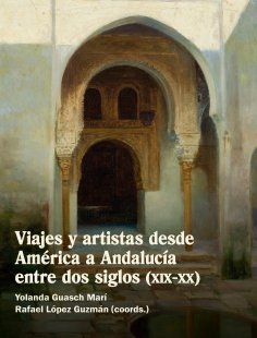 eBook: Viajes y artistas desde América a Andalucía entre dos siglos (XIX-XX)